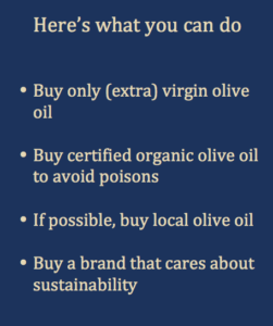 Here's what you can do - Olive oil