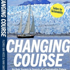 Changing Course – An Epic Voyage in Search of a Sustainable Future